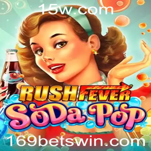 Descubra a Aventura Explosiva de RushFeverSodaPop e o Fenômeno 169 Bet